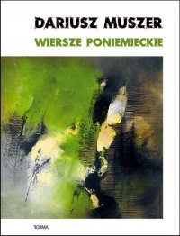 Wiersze poniemieckie - Dariusz Muszer - ebook