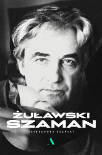 Żuławski. Szaman - Aleksandra Szarłat - ebook