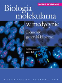 Biologia molekularna w medycynie. Elementy genetyki klinicznej - Jerzy Bal - ebook