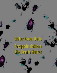 Przygoda doktora. The Beetle Hunter - Arthur Conan Doyle - ebook