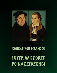 Luter w drodze do narzeczonej - Konrad von Bolanden - ebook