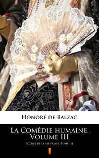 La Comédie humaine. Volume III - Honoré de Balzac - ebook