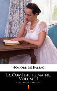 La Comédie humaine. Volume I - Honoré de Balzac - ebook