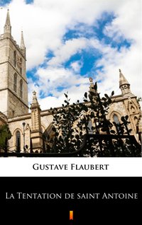 La Tentation de saint Antoine - Gustave Flaubert - ebook
