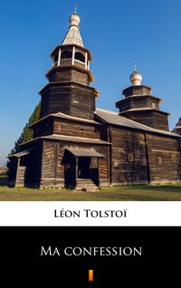 Ma confession - Lew Tołstoj - ebook