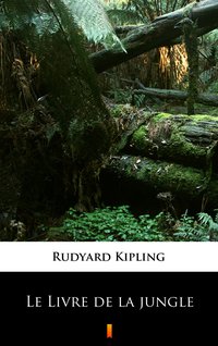 Le Livre de la jungle - Rudyard Kipling - ebook