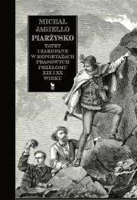 Piarżysko. Tatry i Zakopane w reportażach prasowych przełomu XIX i XX wieku - Michał Jagiełło - ebook