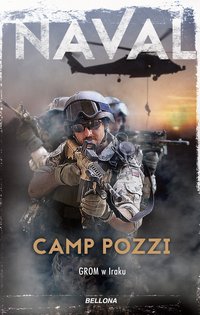 Camp Pozzi. GROM w Iraku - Naval - audiobook
