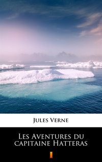 Les Aventures du capitaine Hatteras - Jules Verne - ebook