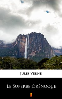 Le Superbe Orénoque - Jules Verne - ebook