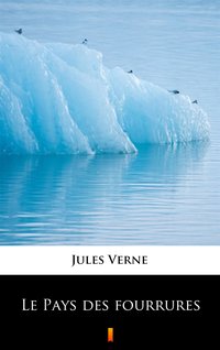 Le Pays des fourrures - Jules Verne - ebook