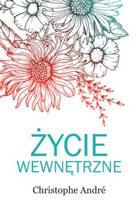 Życie wewnętrzne - Christophe André - ebook