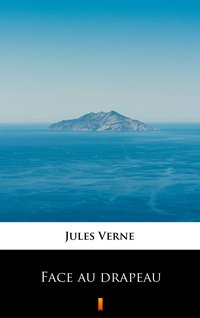 Face au drapeau - Jules Verne - ebook
