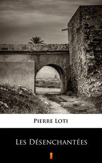 Les Désenchantées - Pierre Loti - ebook