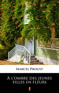 À l’ombre des jeunes filles en fleurs - Marcel Proust - ebook