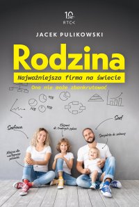Rodzina. Najważniejsza firma na świecie - Jacek Pulikowski - ebook