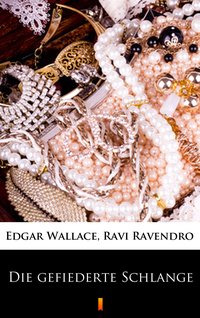 Die gefiederte Schlange - Edgar Wallace - ebook