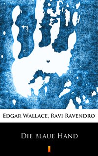 Die blaue Hand - Edgar Wallace - ebook