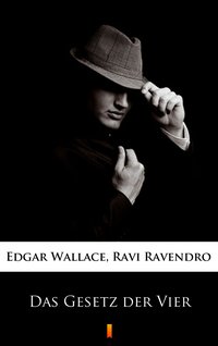 Das Gesetz der Vier - Edgar Wallace - ebook