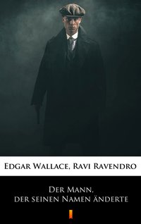 Der Mann, der seinen Namen änderte - Edgar Wallace - ebook
