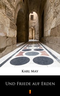 Und Friede auf Erden - Karl May - ebook