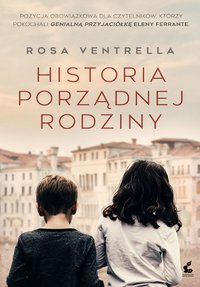 Historia porządnej rodziny - Rosa Ventrella - ebook