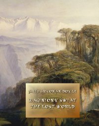Zaginiony świat. The Lost World - Arthur Conon Doyle - ebook