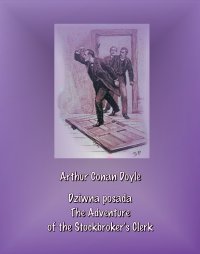 Dziwna posada. The Adventure of the Stockbroker’s Clerk - Arthur Conan Doyle - ebook