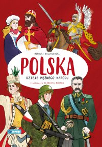 Polska. Dzieje mężnego narodu - Mikołaj Łuczniewski - ebook