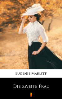 Die zweite Frau - Eugenie Marlitt - ebook