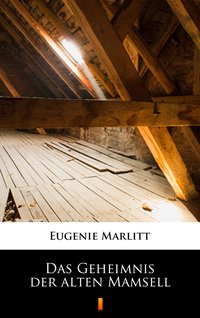 Das Geheimnis der alten Mamsell - Eugenie Marlitt - ebook