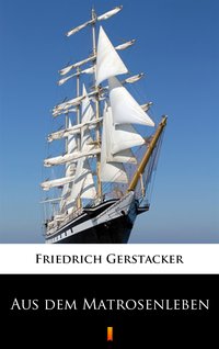 Aus dem Matrosenleben - Friedrich Gerstäcker - ebook