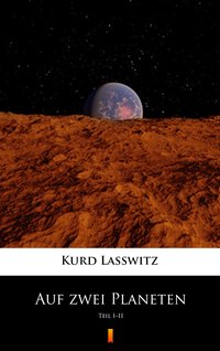 Auf zwei Planeten - Kurd Lasswitz - ebook