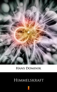 Himmelskraft - Hans Dominik - ebook