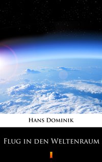 Flug in den Weltenraum - Hans Dominik - ebook