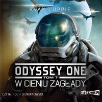 Odyssey One. Tom 7. W cieniu zagłady - Evan Currie - audiobook