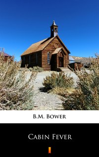 Cabin Fever - B.M. Bower - ebook