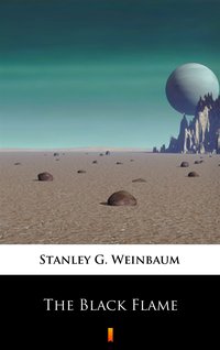 The Black Flame - Stanley G. Weinbaum - ebook