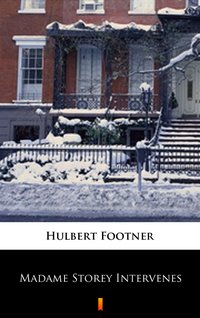 Madame Storey Intervenes - Hulbert Footner - ebook