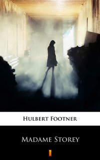 Madame Storey - Hulbert Footner - ebook