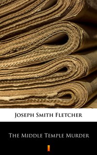The Middle Temple Murder - Joseph Smith Fletcher - ebook