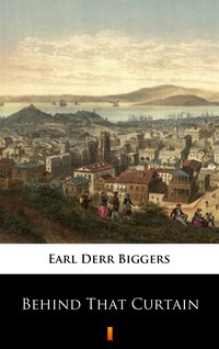 Behind That Curtain - Earl Derr Biggers - ebook