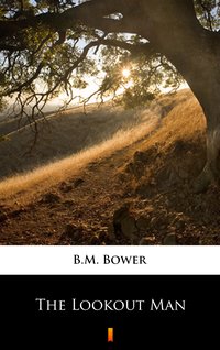 The Lookout Man - B.M. Bower - ebook
