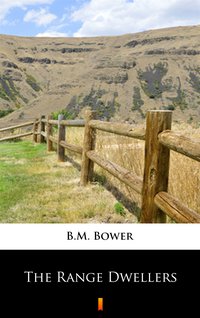 The Range Dwellers - B.M. Bower - ebook