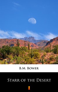 Starr of the Desert - B.M. Bower - ebook