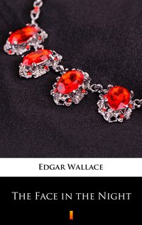 The Face in the Night - Edgar Wallace - ebook