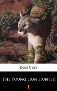 The Young Lion Hunter - Zane Grey - ebook