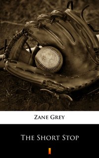 The Short Stop - Zane Grey - ebook