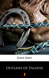 Outlaws of Palouse - Zane Grey - ebook