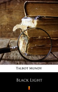 Black Light - Talbot Mundy - ebook